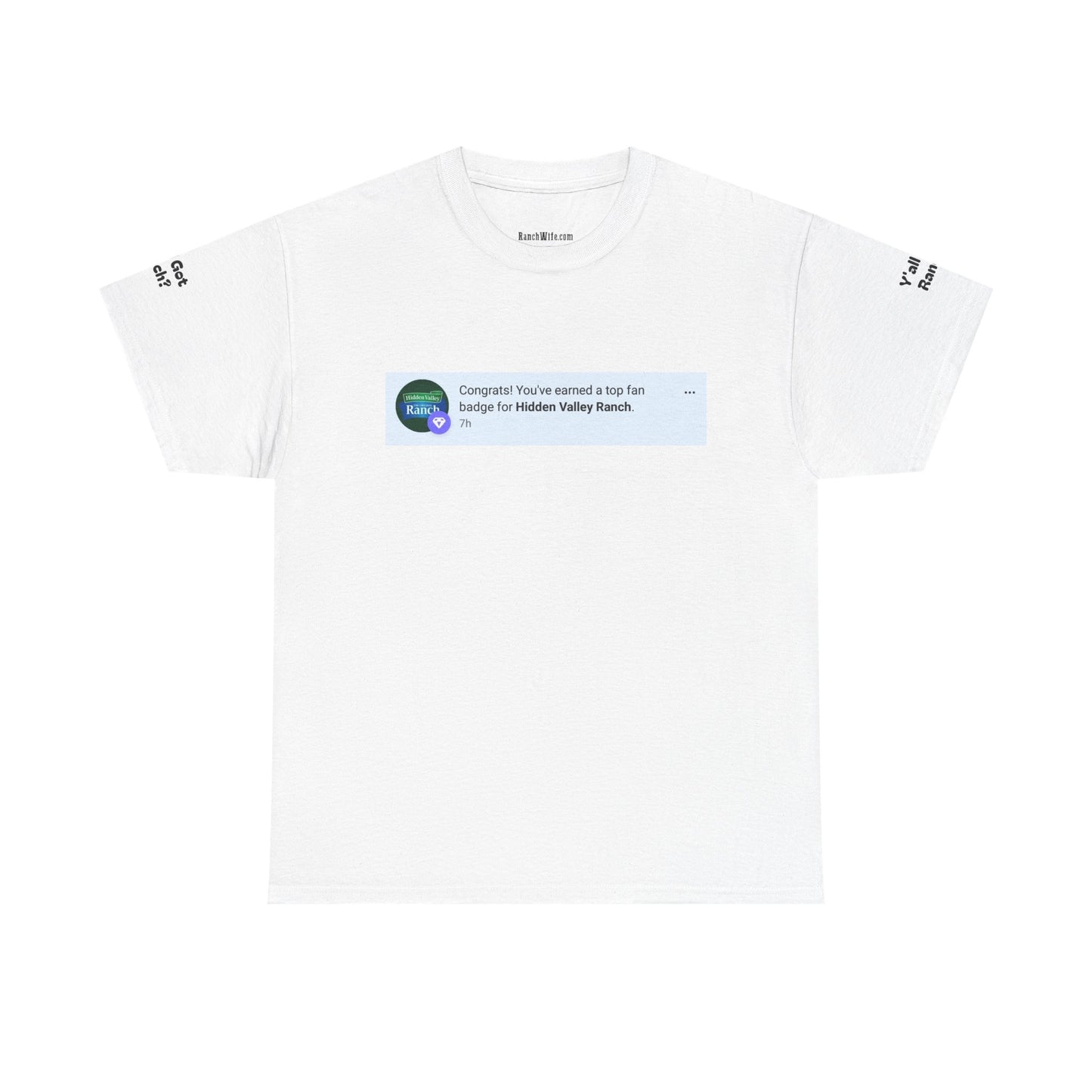 Y'all Got Ranch? T-Shirt