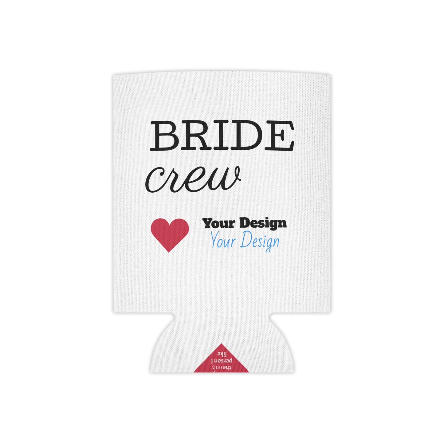 Bride Crew Can Cooler, Wedding Favors, Bridal Party Gifts, Bachelorette Party Accessories, Customizable Drink Holders